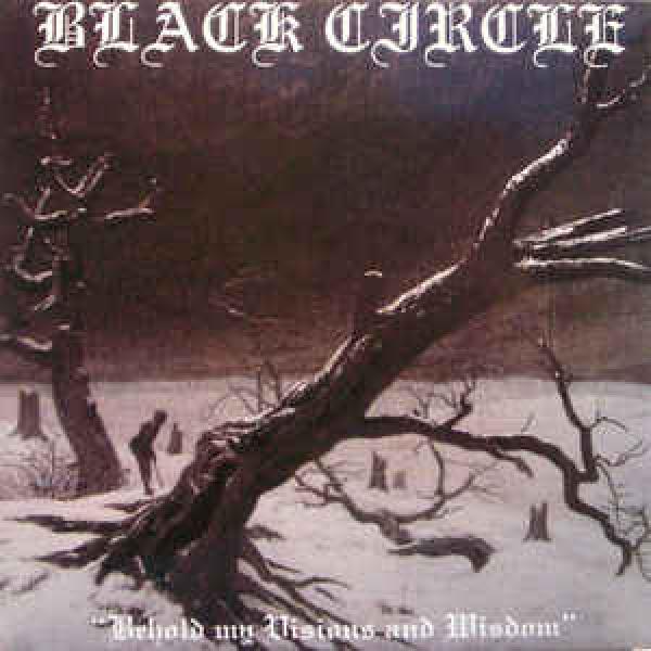 Black Circle - Behold My Visions And Wisdom  CD